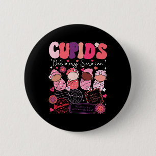 Nurse Valentine Cupid's Delivery Service Labor And 6 Cm Round Badge