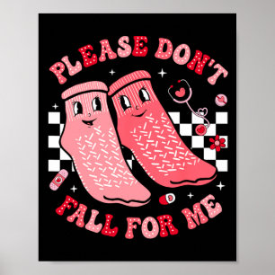 Nurse Valentine Non Slip Socks Please Dont Fall F Poster