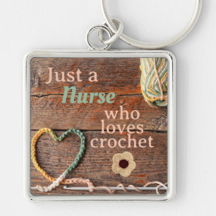 Nurse Who Loves Crochet Rustic Design Key Ring