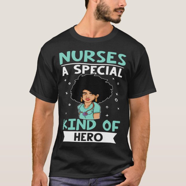 Nurses A Special Kind Of Hero T-Shirt (Front)