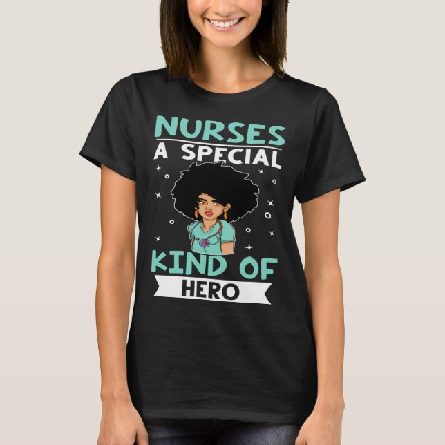 Nurses A Special Kind Of Hero T-Shirt (Front)