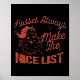 Nurses Always Make The Nice List Christmas Nurse S Poster