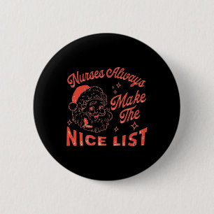 Nurses Always Make The Nice List Vintage Santa Chr 6 Cm Round Badge