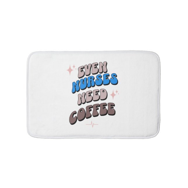 Nurses and Coffee   Bath Mat (Front)