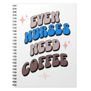 Nurses and Coffee   Notebook