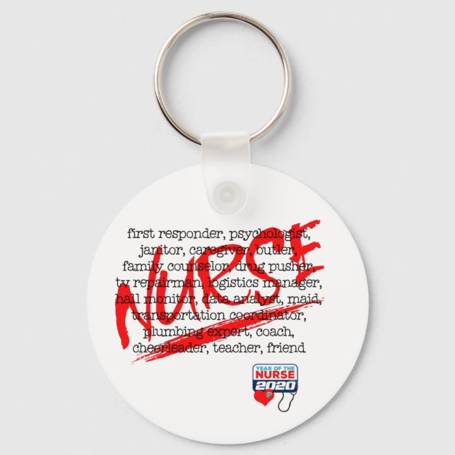 Nurses and Their Many Jobs - What Does a Nurse Do? Key Ring (Front)