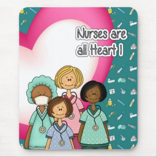 Nurses are all Heart. Gift Mousepad
