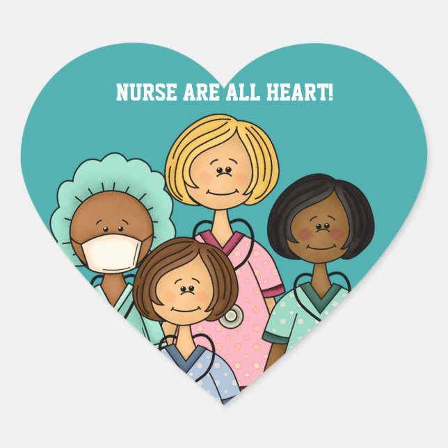 NURSES ARE ALL HEART  HEART STICKER (Front)
