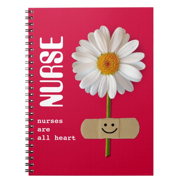 Nurses are all heart. Smiling Daisy Gift Notebook (Front)