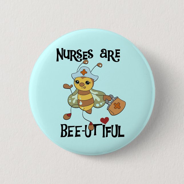 Nurses Are Bee-utiful T-shirts and Gifts 6 Cm Round Badge (Front)
