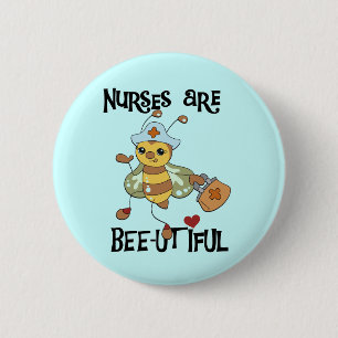 Nurses Are Bee-utiful T-shirts and Gifts 6 Cm Round Badge