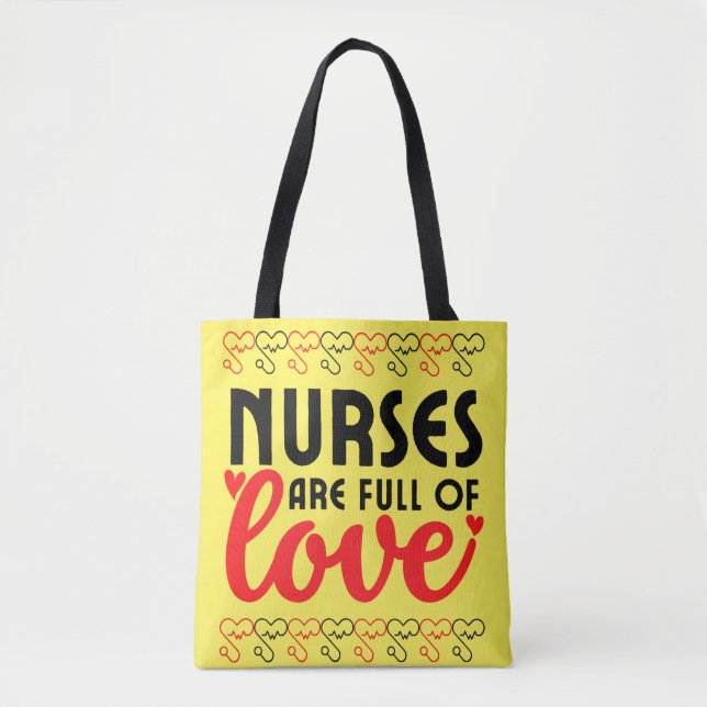 Nurses are full of Love - Nurse Tote Bag (Front)