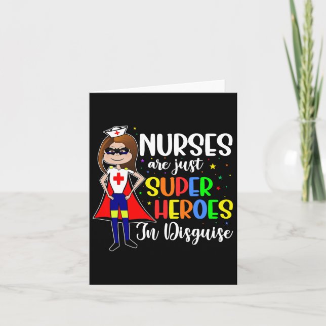 Nurses Are Just Superheroes In Disguise Shirt Nurs Card (Front)