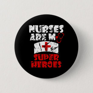 Nurses Are My Super Heroes Funny  6 Cm Round Badge