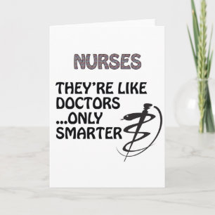 NURSES ARE SMARTER THAN DOCTORS CARD