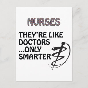 NURSES ARE SMARTER THAN DOCTORS POSTCARD
