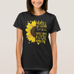 Nurses Are Sunshine Mixed With A Little Hurricane T-Shirt