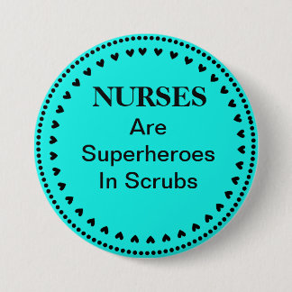 Nurses Are Superheroes 7.5 Cm Round Badge
