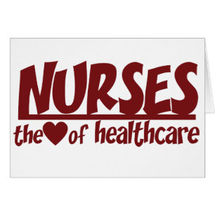 Nurses are the Heart of Healthcare