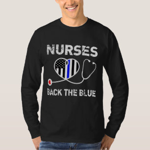 Nurses Back The Blue Thin Blue Line Flag Stethosco T-Shirt