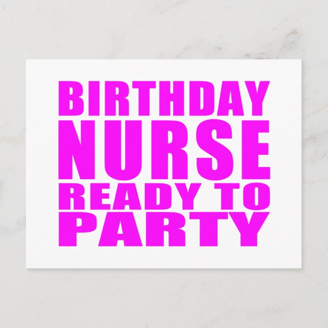 Nurses Birthdays : Birthday Nurse Ready to Party Invitation Postcard (Front)