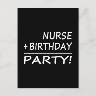 Nurses Birthdays : Nurse + Birthday = Party Invitation Postcard