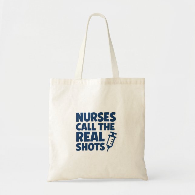 Nurses call the real shots-tote bag (Front)