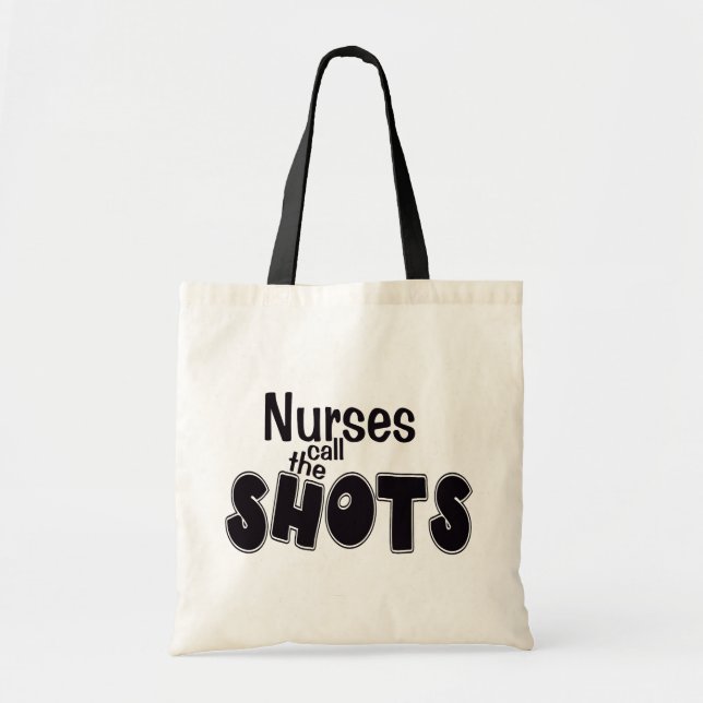 Nurses Call the Shots Bag (Front)