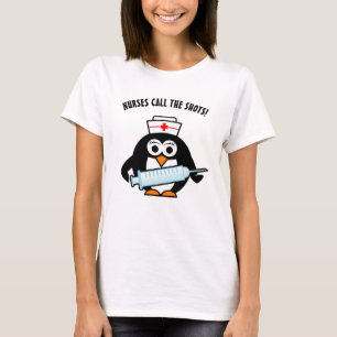 Nurses call the shots   Cute penguin nursing shirt