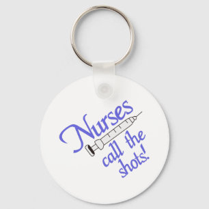 Nurses Call The Shots Key Ring