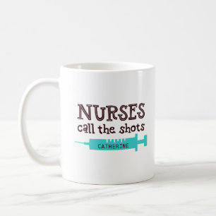 Nurses Call The Shots Modern Funny Personalised Coffee Mug