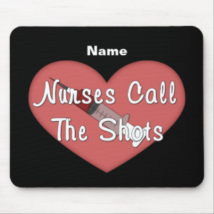 Nurses Call The Shots (personalised) Mouse Mat