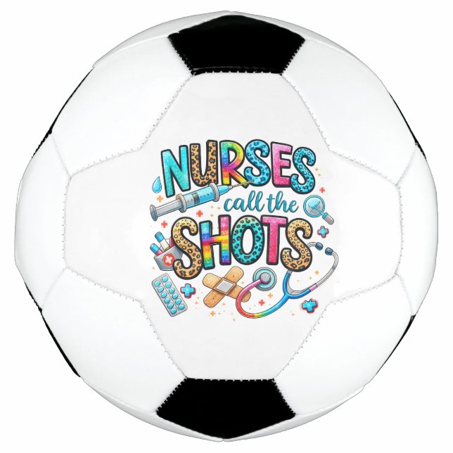 Nurses Call the Shots Soccer Ball  (Front)