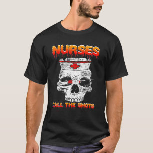 Nurses Call The Shots - Spooky Skull Costume Gift T-Shirt
