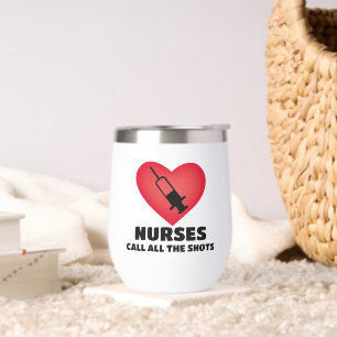 Nurses Call The Shots, Stemless Wine Tumbler