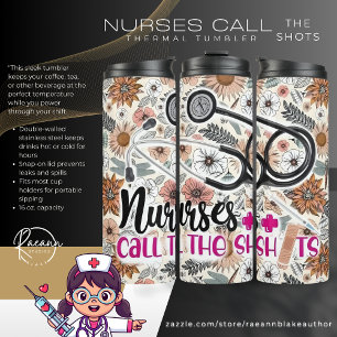 Nurses Call the Shots Thermal Tumbler