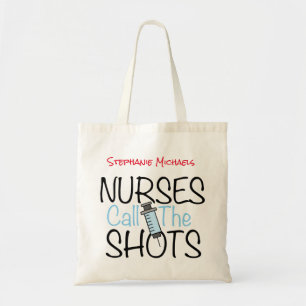 Nurses Call the Shots Tote Bag