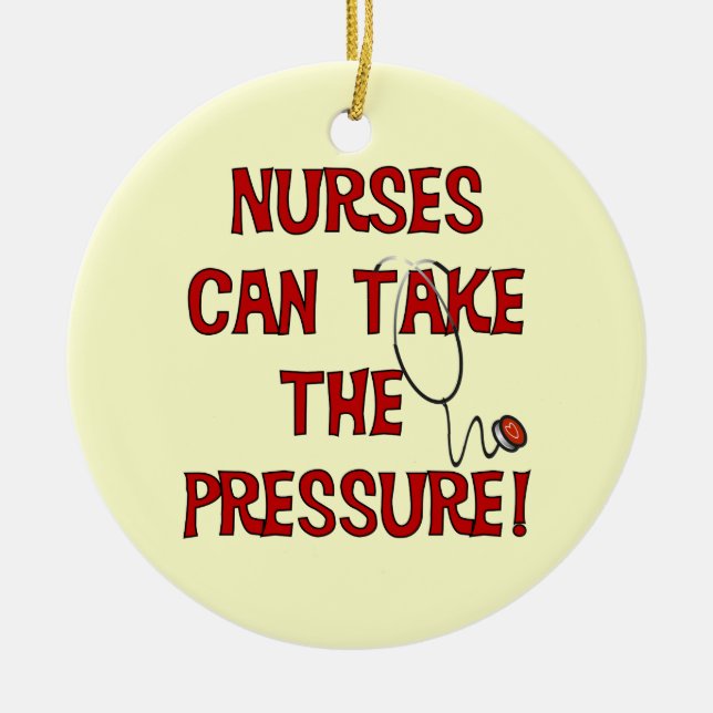 Nurses Can Take the Pressure Ceramic Tree Decoration (Front)