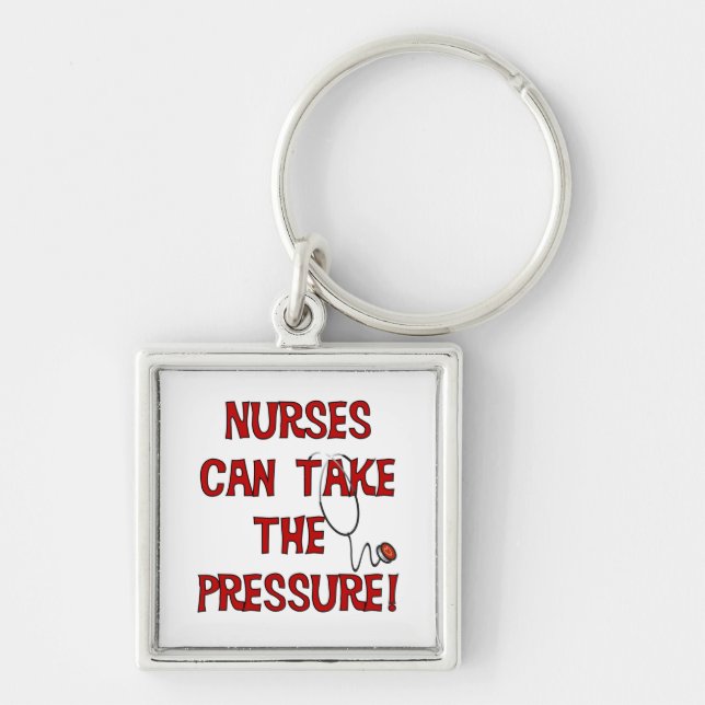 Nurses Can Take the Pressure Key Ring (Front)