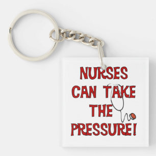 Nurses Can Take the Pressure Key Ring