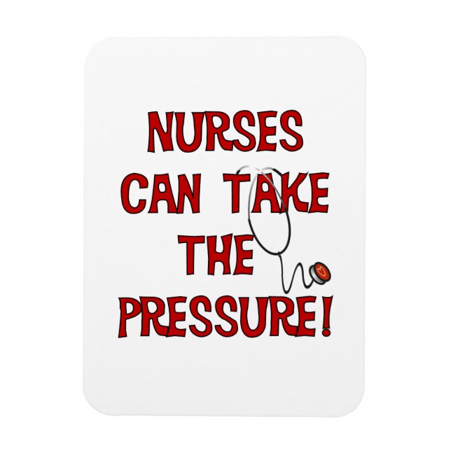 Nurses Can Take the Pressure Magnet (Vertical)