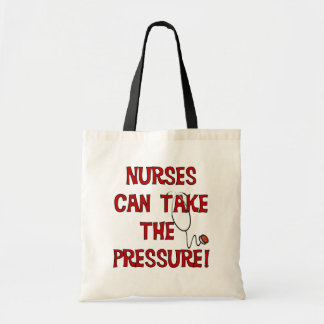 Nurses Can Take the Pressure Tote Bag