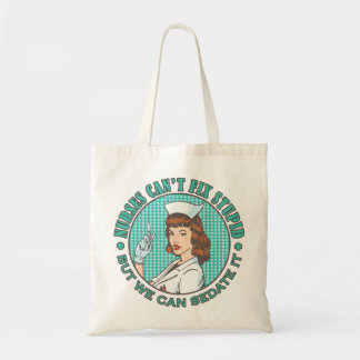 Nurses Cant Fix Stupid Tote Bag