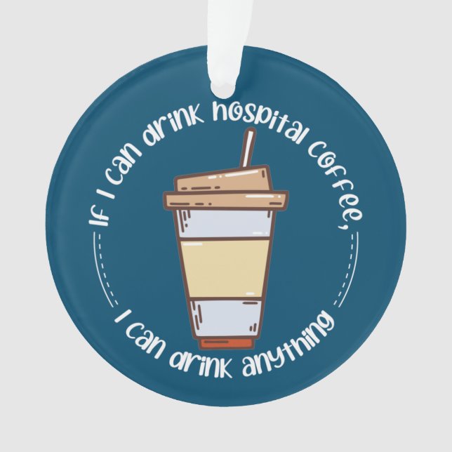 Nurses Coffee Acrylic Ornament (Front)