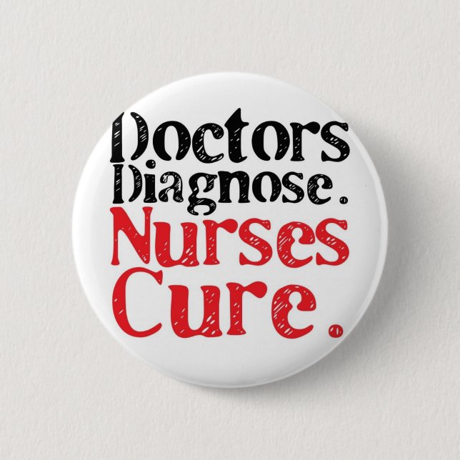 Nurses Cure 6 Cm Round Badge (Front)
