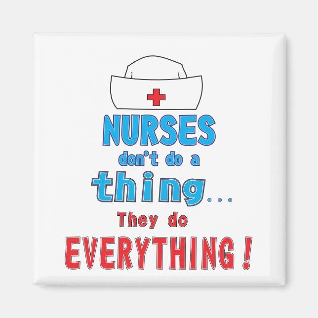 Nurses do everything ! magnet (Front)