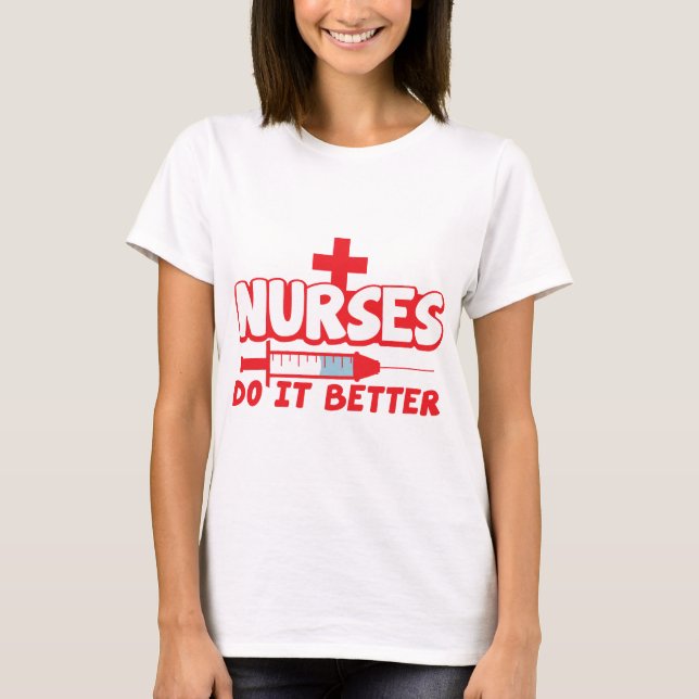 NURSES do it better! with needle and cross T-Shirt (Front)