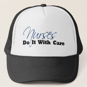 Nurses Do It With Care Trucker Hat