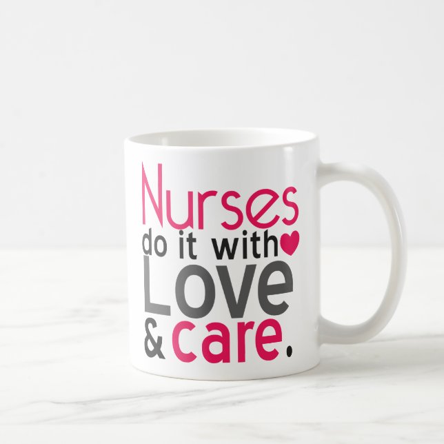 Nurses do it with Love & Care Coffee Mug (Right)