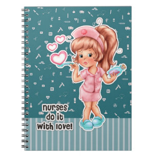 Nurses do it with Love. Cute Nurse Notebook